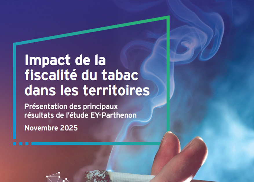 Etude EY-Parthenon : Impact de la fiscalité du tabac dans les territoires